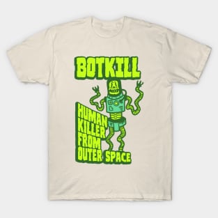 BOTKILL T-Shirt